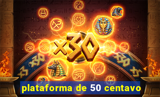 plataforma de 50 centavo